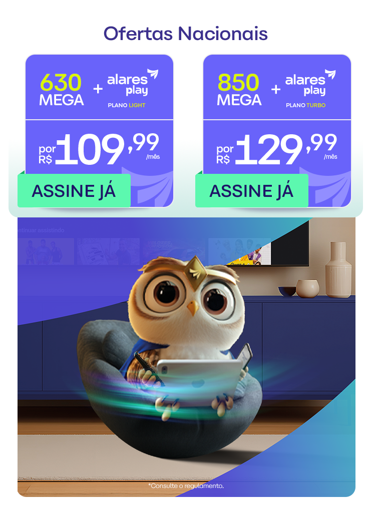 Imagem de anúncio de ofertas de internet banda larga da operadora Alares Internet, destacando planos de 630 MEGA e 850 MEGA com preços acessíveis, incluindo um personagem de desenho animado.